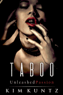 Taboo: Unleashed Passion: Hot, Steaming, and Oh-So Taboo