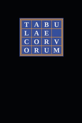 Tabulae Corvorum: Containing the Complete Curriculum and Cabalistic Compendia for Crowleyan Catechesis - Crowley, Aleister, and Bennett, Allan, and Jones, George Cecil