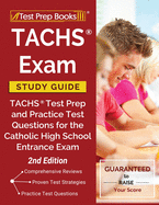 TACHS Exam Study Guide: TACHS Test Prep and Practice Test Questions for the Catholic High School Entrance Exam [2nd Edition]