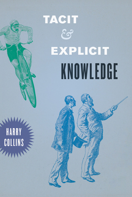 Tacit and Explicit Knowledge - Collins, Harry