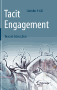 Tacit Engagement: Beyond Interaction