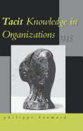 Tacit Knowledge in Organizations