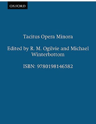 Tacitus Opera Minora - Ogilvie, R. M. (Editor), and Winterbottom, Michael (Editor)