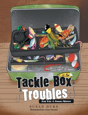 Tackle Box Troubles: Fish Tale #1: Sammy Spinner - Duke, Susan