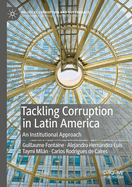 Tackling Corruption in Latin America: An Institutional Approach