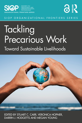 Tackling Precarious Work: Toward Sustainable Livelihoods - Carr, Stuart C (Editor), and Hopner, Veronica (Editor), and Hodgetts, Darrin J (Editor)