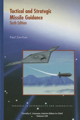 Tactical and Strategic Missile Guidance book by Paul Zarchan | 5 ...