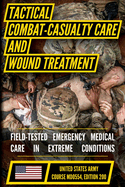 Tactical Combat Casualty Care and Wound Treatment