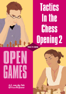 Tactics in the Chess Opening 2: Open Games