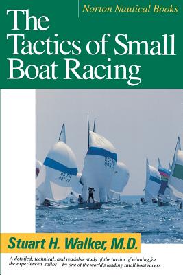 Tactics of Small Boat Racing (Revised) - Walker, Stuart H