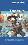 Tadeu's Wonderful Journey