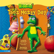 Tad's Messy Day - Hupp, Sarah M, and Fornof, John, and Focus on the Family