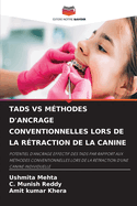 Tads Vs M?thodes d'Ancrage Conventionnelles Lors de la R?traction de la Canine