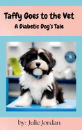 Taffy Goes to the Vet: A Diabetic Dog's Tale