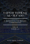 Tafsir Ishraq Al-Ma'ani - Vol II - Surah 4-6: A Quintessence of Quranic Commentaries