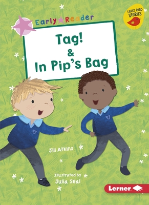Tag! & in Pip's Bag - Atkins, Jill