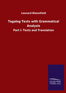 Tagalog Texts with Grammatical Analysis: Part I: Texts and Translation