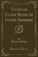 Tagbuch Einer Reise in Inner-Arabien, Vol. 2 (Classic Reprint)