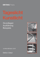 Tageslicht - Kunstlicht: Grundlagen, Ausfhrung, Beispiele