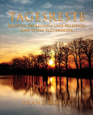 Tagesreste - Rothe, Franz