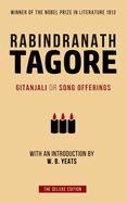 Tagore: Gitanjali or Song Offerings: Introduced by W. B. Yeats