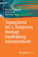 Tagungsband Des 3. Kongresses Montage Handhabung Industrieroboter