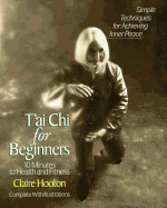 T'Ai Chi for Beginners: 10 Minutes to Health and F - Hooton, Claire