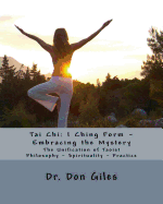Tai Chi: I Ching Form - Embracing the Mystery