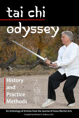 Tai Chi Odyssey: History and Practice Methods - Delza, Sophia, and Lehrhaupt, Linda, and Derrickson, Carol