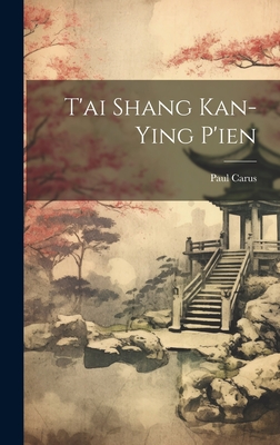 T'ai Shang Kan-Ying P'ien - Carus, Paul