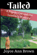 Tailed: A Psycho Cat and the Landlady Mystery