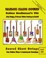 TAILOR MADE SOUND. Guitar Craftsman's Wit. Art, Design, and Sound. Guitar Posters, in Scale!: Sacred Shout Strings. Box Guitar Plans and Instrument Drawings.