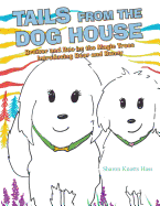 Tails from the Dog House: Bruiser and Boo In: the Magic Trees Introducing Bear and Bunny