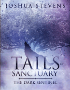 Tails of Sanctuary: The Dark Sentinel