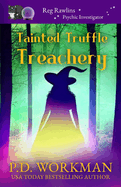 Tainted Truffle Treachery