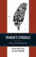 Taiwan's Struggle: Voices of the Taiwanese