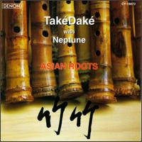 TakDak & Neptune: Asian Roots - TakDak & Neptune