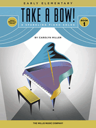 Take a Bow! Book 1: 8 Sparkling Piano Solos: Early Elementary