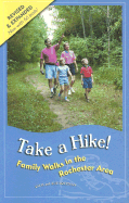 Take a Hike!: Family Walks in the Rochester Area