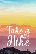 Take a Hike: Mother's day hiking gifts, Hiking gifts for mom, Hiking Journal, Hiker Notebook, Trail journals, Hiking planner, Hiking Gifts, Gifts for Hikers, Hiking journal for women