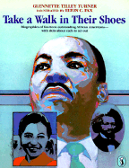 Take a Walk in Their Shoes: Biographies of 14 Outstanding African Americans