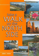 Take a Walk on the North Side - Wood, Linda C., and Cappie-Wood, Loretta (Editor), and Cappie-Wood, Tom (Editor)