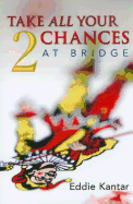 Take All Your Chances at Bridge