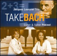Take Bach - Gher Pekinel / Sher Pekinel / Jacques Loussier Trio