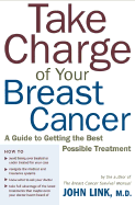 Take Charge of Your Breast Cancer - Link, John