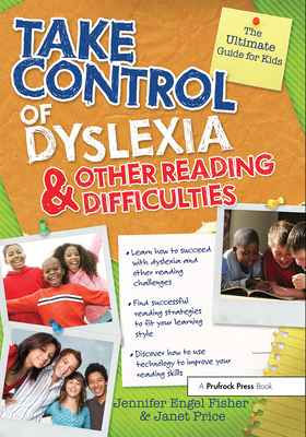 Take Control of Dyslexia and Other Reading Difficulties - Engel Fisher, Jennifer, and Price, Janet, Professor