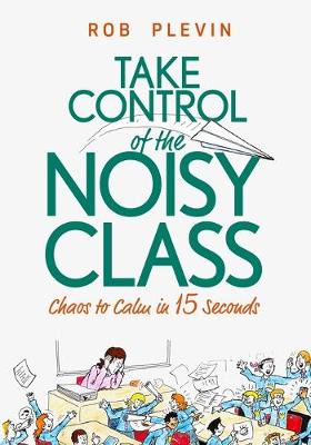 Take Control of the Noisy Class - Plevin, Rob
