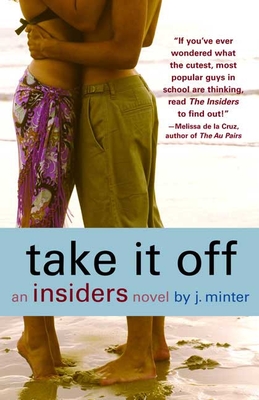 Take It Off: An Insiders Novel - Minter, J