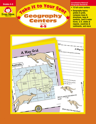 Take It to Your Seat: Geography Centers Grades 4 - 5 - Evan-Moor Corporation