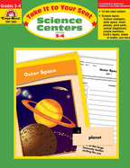 Take It to Your Seat: Science Centers, Grade 3 - 4 Teacher Resource